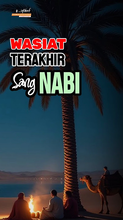 📌WASIAT TERAKHIR SANG NABI #manhajsalaf #pendosahijrah #wasiat #rasulullah #sholat #jagasholat #amal
