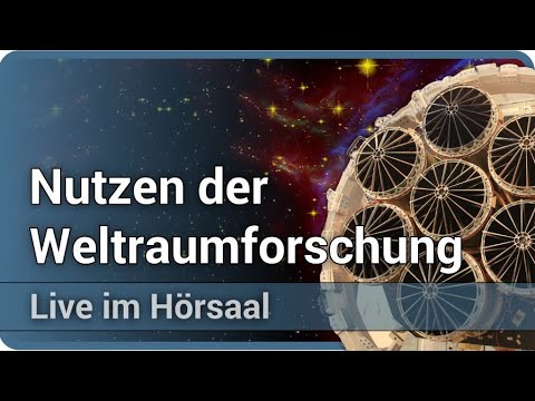 Nutzen & Bedeutung der Weltraumforschung - vom All in den Alltag • Live im Hörsaal | Klaus Jäger