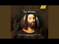 Handel Messiah K 572 Sung In German Accompanied Recitative Er Ist Dahin Aus Dem Lande mp3