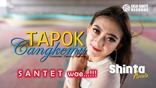 SHINTA ARSINTA - TAPOK CANGKEMMU  | SANTET WAE |