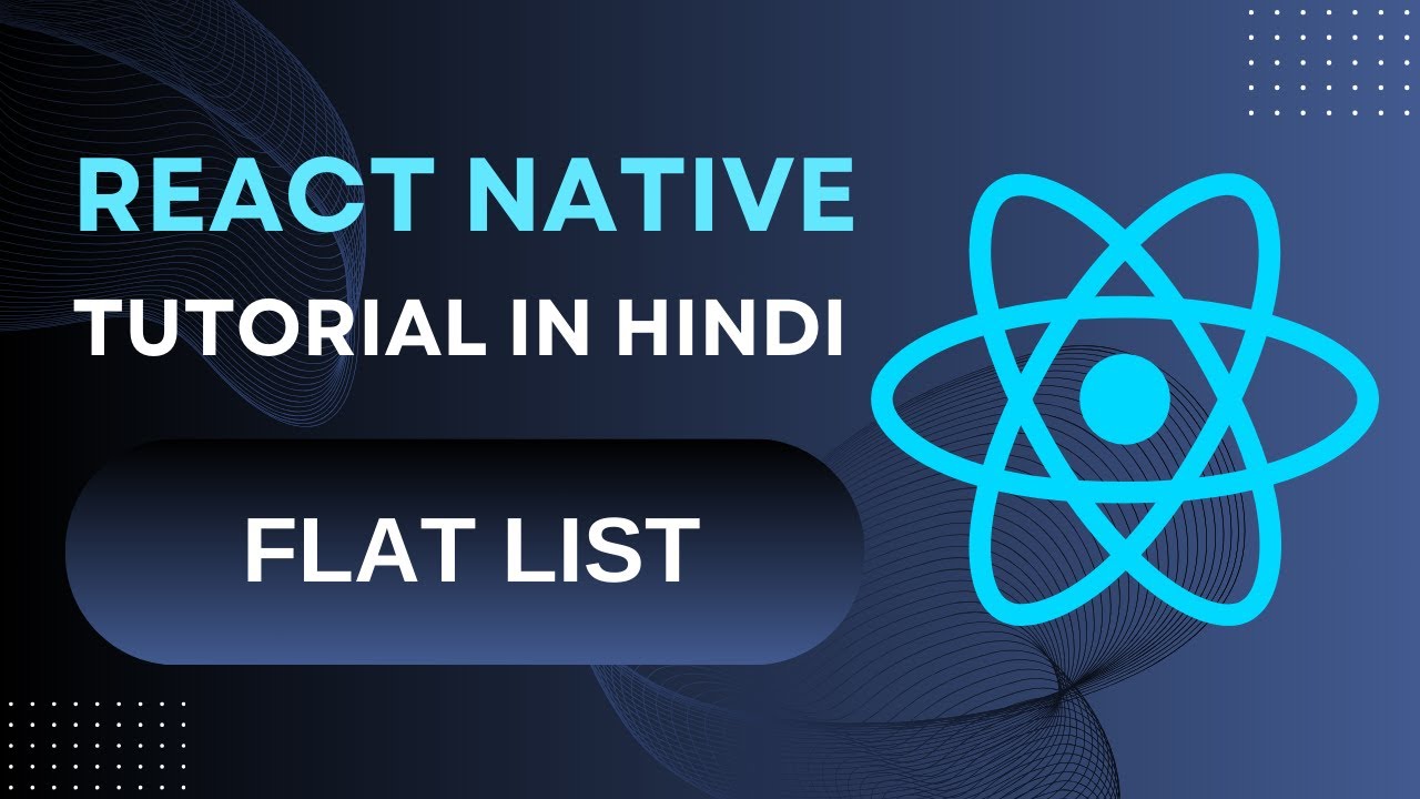 Flat List in React Native: A Step-by-Step Tutorial In Hindi - YouTube
