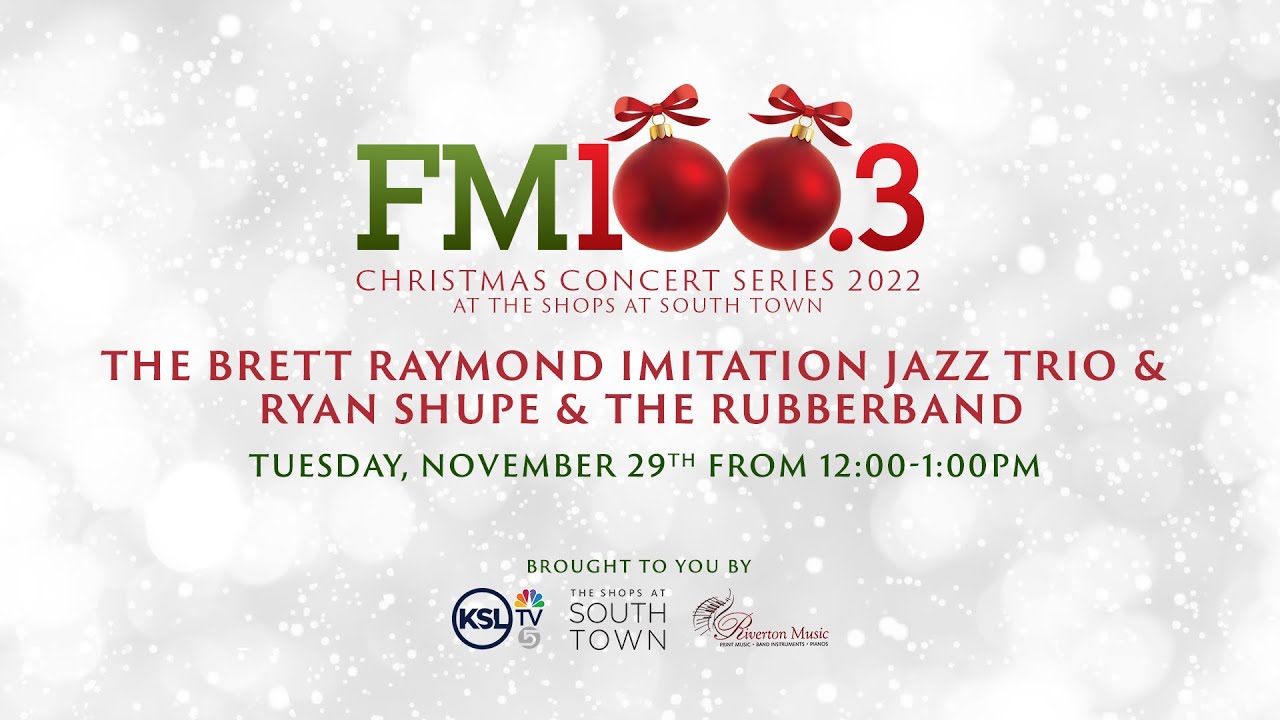 FM100.3's Christmas Concert Series featuring Brett Raymond and Ryan