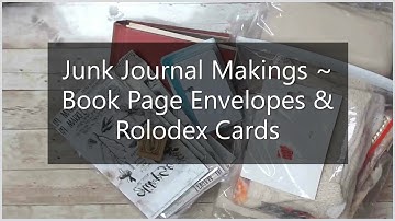 PT. 2 ~ Junk Journal Makings ~ Book Page Envelopes & Rolodex Cards W/Scraps ~ Mini MERRYthon :)
