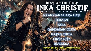 Best Of The Best Inka Christie Rock Version  Lagu Rock Indonesia Paling Nostalgia