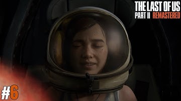 THE LAST OF US PART 2 REMASTERED PS5 Playthrough Part 6 - THE BIRTHDAY GIFT (FULL GAME)