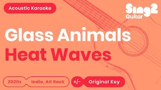 Video thumbnail of "Glass Animals - Heat Waves (Karaoke Acoustic)"