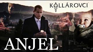 Kollárovci - Anjel (oficiálny videoklip) chords