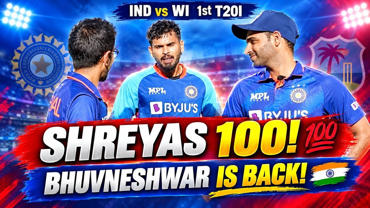 IND vs WI 1st T20I: SHREYAS IYER 100! 💯 | BHUVNESHWAR KUMAR IS BACK! 🇮🇳