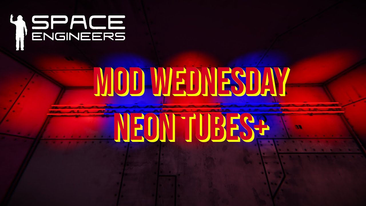 Space Engineers – Mod Wednesday – Neon tubes + - YouTube