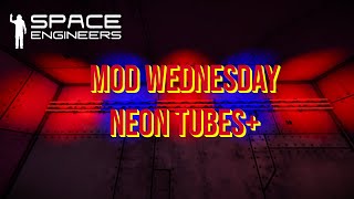 Space Engineers – Mod Wednesday – Neon tubes +