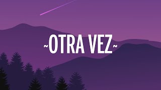 Video thumbnail of "Zion & Lennox ft. J Balvin - Otra Vez (Letra/Lyrics)"