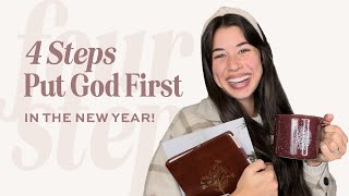 4 STEPS TO PUT GOD FIRST IN THE NEW YEAR