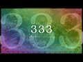  333  source code of abundance and prosperity  all is coming 