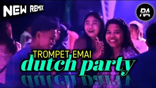DUTCH Party_Trompet Emai_RA Embungera Remix||R R P