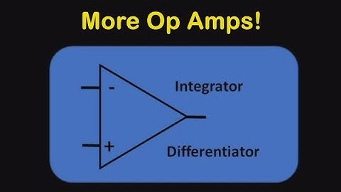 Op Amps - Integration and Differentiation - #167