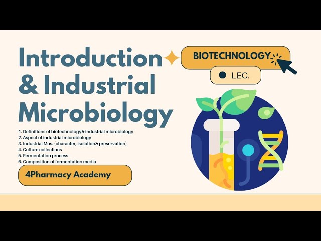 Introduction & Industrial Microbiology | BioTechnology 🧬🧑🔬 | المحاضرة الأولى - بايوتكنولوجي