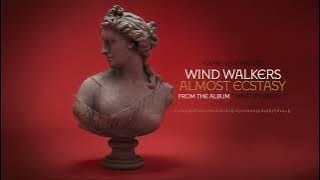 Wind Walkers - Almost Ecstasy