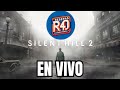 VAYAMOS POR PRIMERA VEZ A SILENT HILL P6 - Reseñas Cuarentonas En vivo