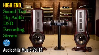 High End Sound Test Hq-Audio-DSD Recording Stream-Audiophile Music Vol.14