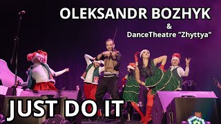 Oleksandr Bozhyk & DanceTheatre " Zhyttya" - Just Do It