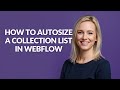 How to Autosize a Collection List In Webflow - Julia'sTutorials