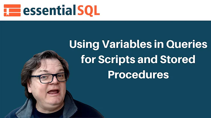 Using Variables in SQL Queries for Scripts and SQLServer Stored Procedures