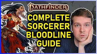 Comprehensive Sorcerer BLOODLINE Guide  Pathfinder 2e