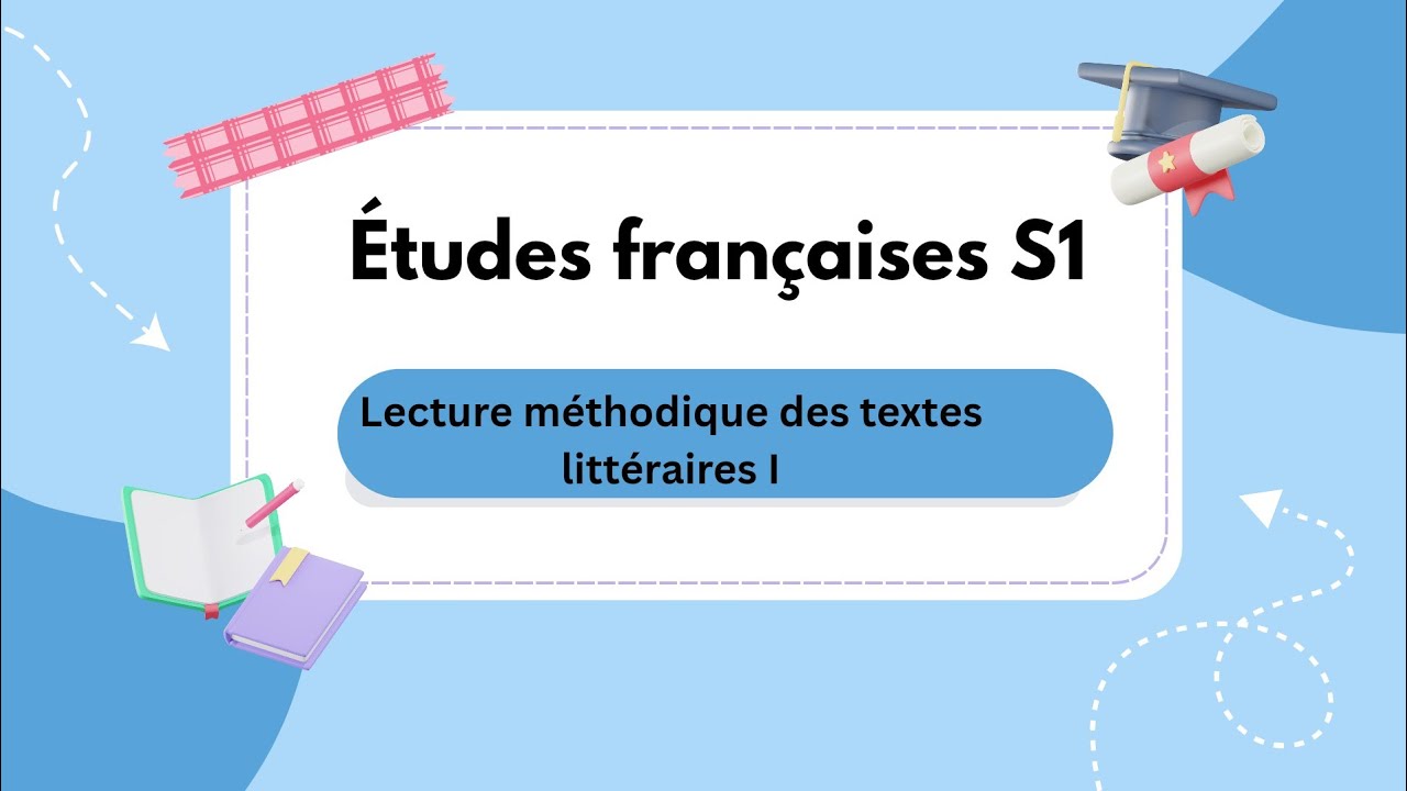 Études françaises S1  Lecture méthodique des textes littéraires I