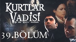 Kurtlar Vadisi - 39.Bölüm Full HD