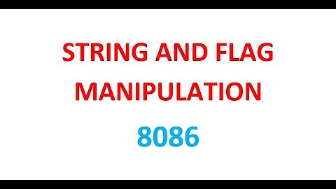 STRING MANIPULATION AND FLAG MANIPULATION