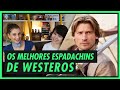OS MAIORES ESPADACHINS DE WESTEROS | GAME OF THRONES