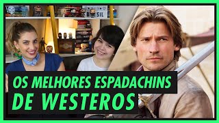 OS MAIORES ESPADACHINS DE WESTEROS | GAME OF THRONES