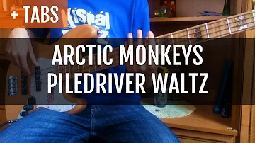 Arctic Monkeys - Piledriver Waltz (Bass Cover with TABS!)