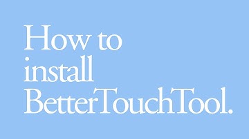 How to install BetterTouchTool.