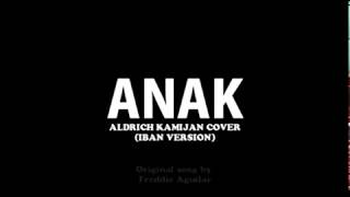 ALDRICH KAMIJAN - ANAK (IBAN VERSION)