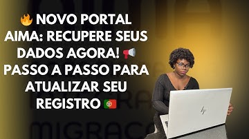 🔥 NOVO PORTAL AIMA: RECUPERE SEUS DADOS AGORA! 📢 Passo a Passo para Atualizar Seu Registro 🇵🇹