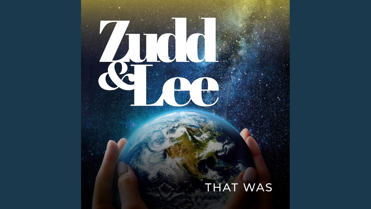 ZUDD & LEE – “That Was”