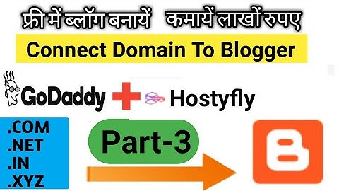How To Setup Costume Domain On Blogger With Godaddy | Step By Step Full Process In Hindi #Hostyfly