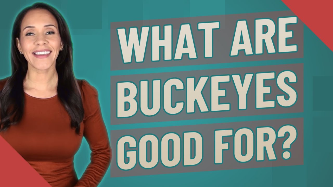 Are Buckeyes Good For Anything?