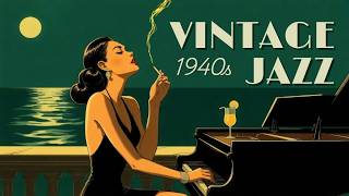 🎙️ 1940's Cozy Jazz Classics – Smoky Retro Jazz Nostalgic Playlist | Classic Vintage Jazz Vibes