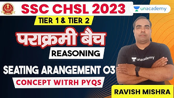 SSC CHSL 2023 | Reasoning | Seating Arrangements 03 | Concept & PYQs |  Practice Set | Ravish Mishra