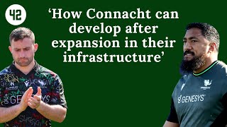 'How Connacht can develop after expansion in their infrastructure'