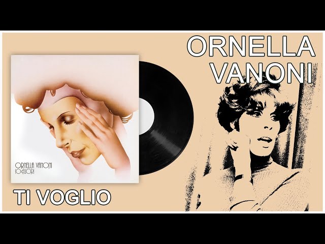 Ornella Vanoni - Ti voglio