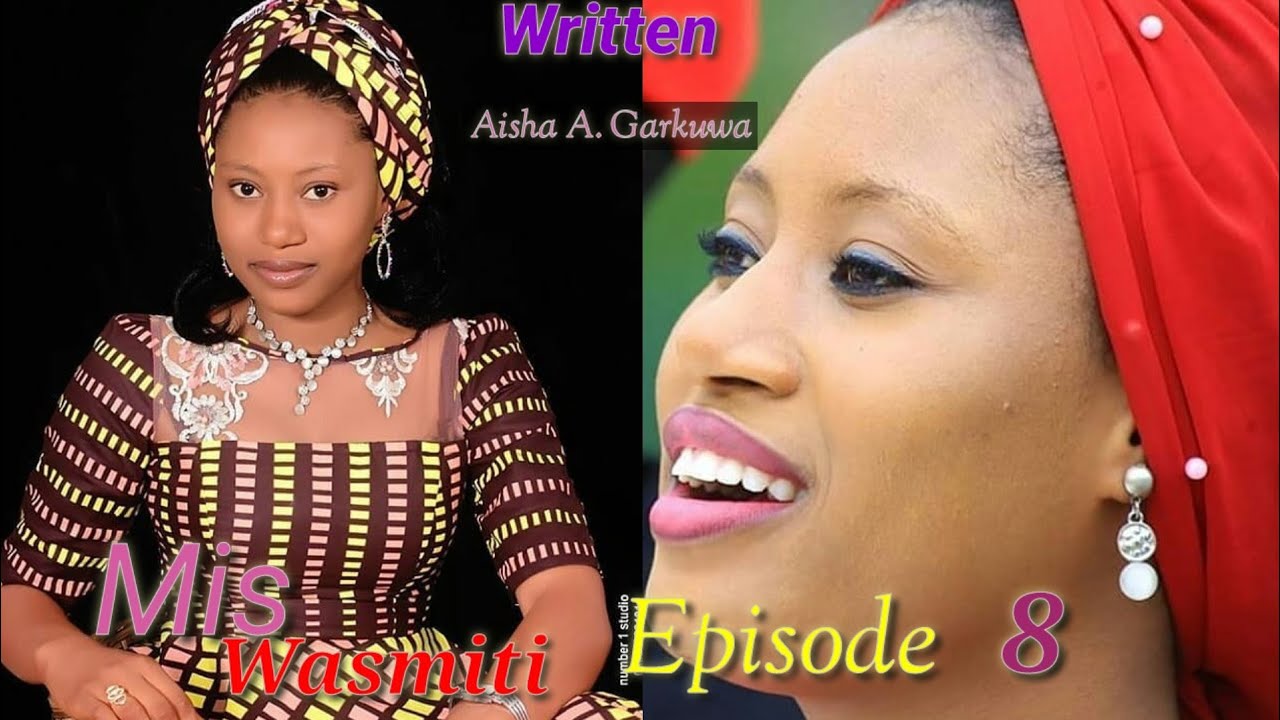 Download Mi Wasmiti Episode 8 Latest Hausa Novels 04/August/2020
