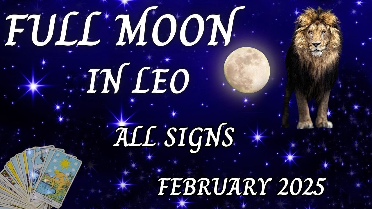 Dramatic, Passionate, Electric FULL MOON in Leo ~ ALL SIGNS Reading ...