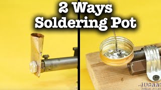 2 Ways to Make Soldering Pot