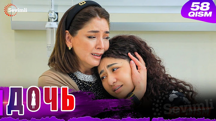 Дочь Серия 58 узбек сериал на русском языке | Qizim 58-qism serial Rus tilida