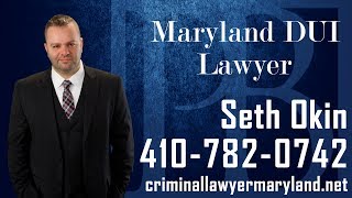 Maryland DUI Lawyer-Call (410) 782-0742-DUI Lawyer in MD-Seth Okin