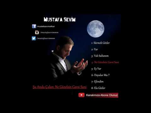 Mustafa Sevim - Ne Güzelsin Gavsi Sani