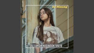 DJ GARAH KUCINDAN MATO